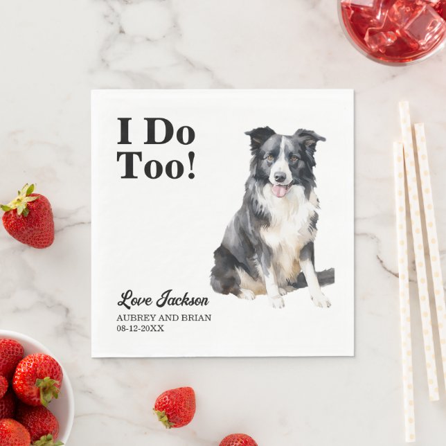 I Do Too Border Collie Pet Wedding Napkin (Insitu)