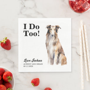 I Do Too Borzoi Dog Pet Wedding Napkin