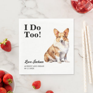 I Do Too Cardigan Welsh Corgi Wedding Napkins
