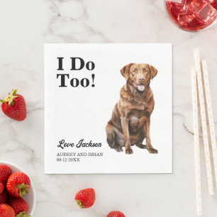 I Do Too! Chesapeake Bay Retriever Pet Wedding Napkin