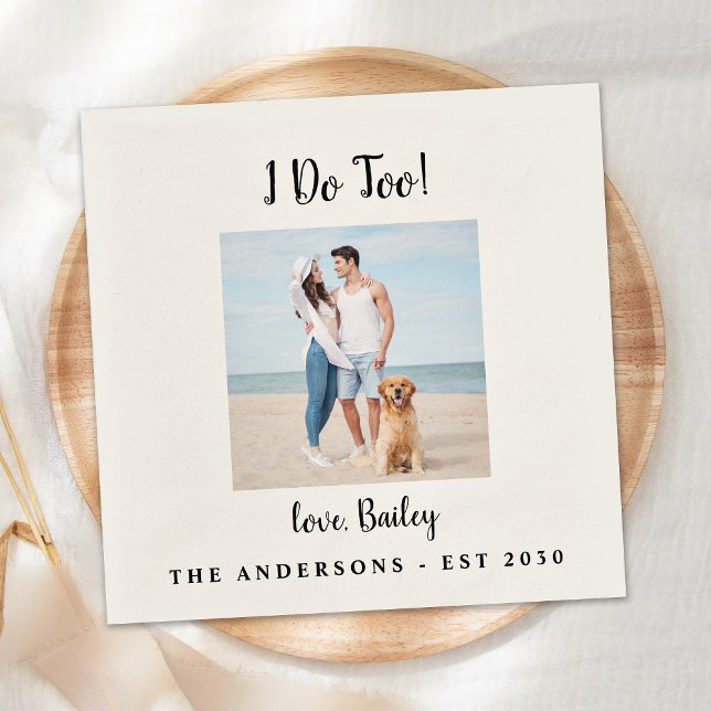 I Do Too Custom Photo Dog Pet Wedding Napkin (Creator Uploaded)