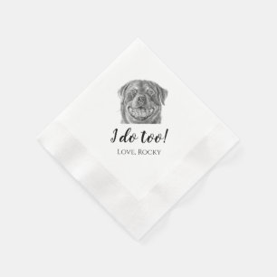 I Do Too! Dog Themed Wedding Party Napkins Rottie