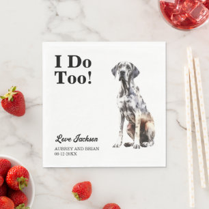 I Do Too! Great Dane Dog Pet Napkin