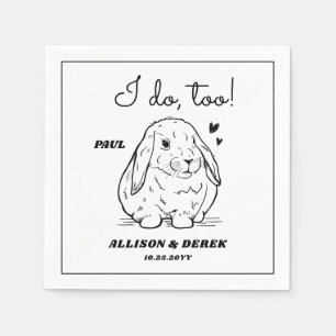 I Do Too Minimalist Simple Pet Rabbit Wedding Napkin