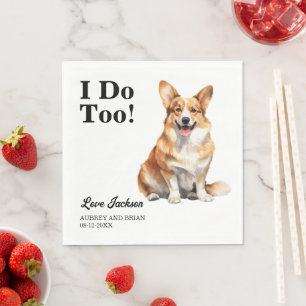 I Do Too! Pembroke Welsh Corgi Dog wedding pet Napkin