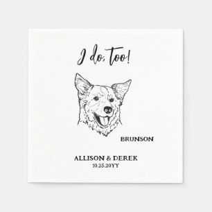 I Do Too Personalised Drawing Dog Pet Name Wedding Napkin