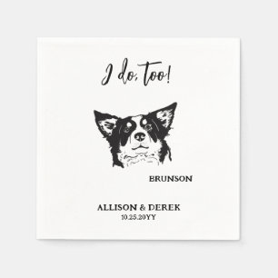 I Do Too Personalised Drawing Dog Pet Name Wedding Napkin