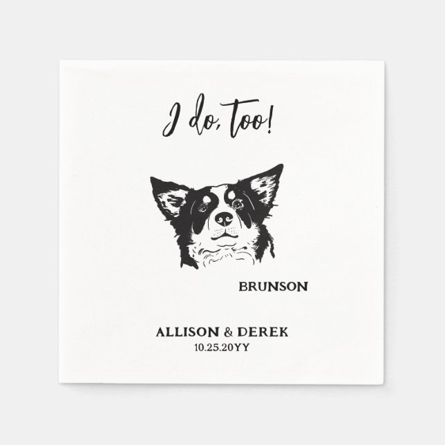 I Do Too Personalised Drawing Dog Pet Name Wedding Napkin (Front)