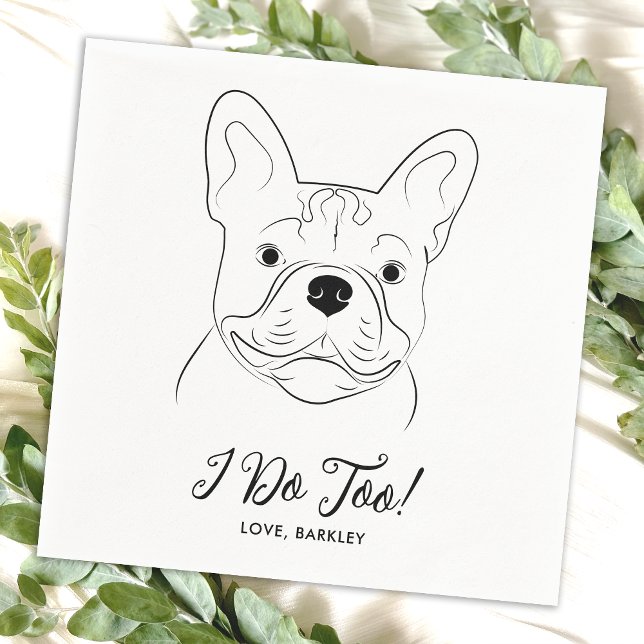 I Do Too Personalised French Bulldog Dog Wedding Napkin (Creator Uploaded)