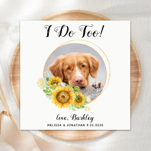 I Do Too Personalised Pet Photo Sunflowers Wedding Napkin