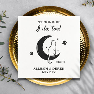 I do too   Pet Name Cat Wedding Rehearsal Dinner Napkin
