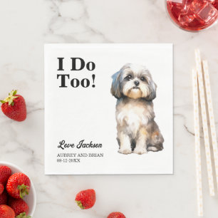 I Do Too! Shih Tzu Dog wedding pet Napkin