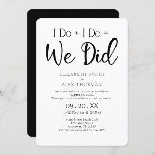 I Do = We Did Wedding Elopement Invitation