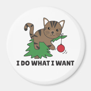 I Do What I Want A Funny Christmas Cat Magnet
