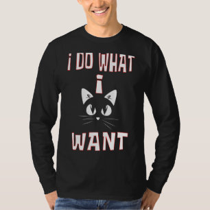 I Do What I Want Cat Coffee Black Cat Red Cup 17 T-Shirt