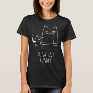 I Do What I Want Cat T-Shirt