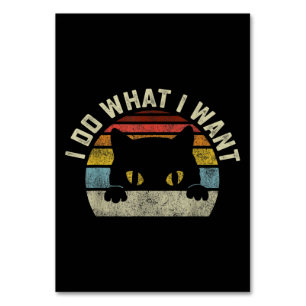 I Do What I Want Cat Table Number