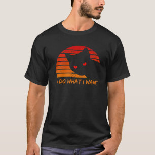 I-Do What I-Want-Cat Vintage Retro Funny Gifts Ess T-Shirt