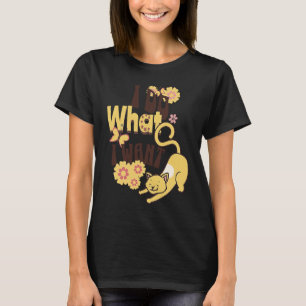 I Do What I Want Cute Cat Pets Sarcastic T-Shirt
