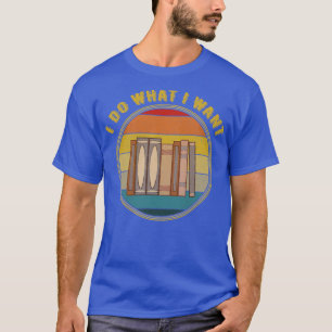 I Do What I Want Dark Academia Books Distressed T-Shirt