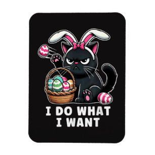 i do what i want Easter Cat Magnet