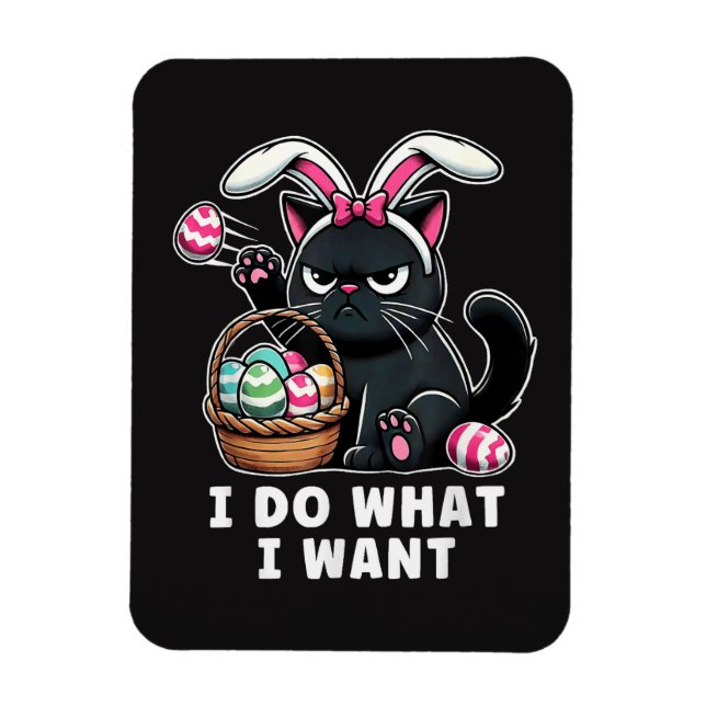 i do what i want Easter Cat Magnet (Vertical)
