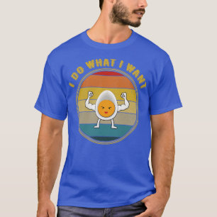 I Do What I Want Egg Muscles Distressed T-Shirt