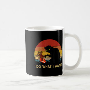 I Do What I Want Funny Black Cat For Women Men Vin Coffee Mug