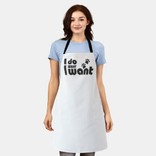 I do what I want, funny Cat dog pet Apron