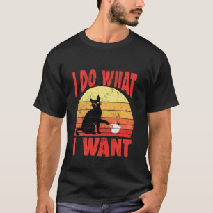 I Do What I Want Funny Cat Tee Kitten Angry Paws C