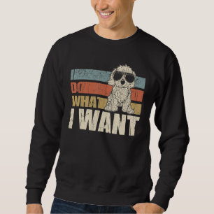 I do what I want funny Cavapoo Vintage Retro Sweatshirt