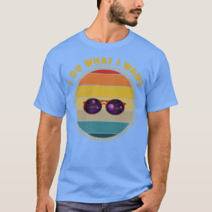 I Do What I Want Galaxy Sunglasses Distressed T-Shirt