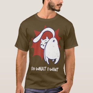 I Do What I Want Meow Kitty Black Cat Funny Meow K T-Shirt