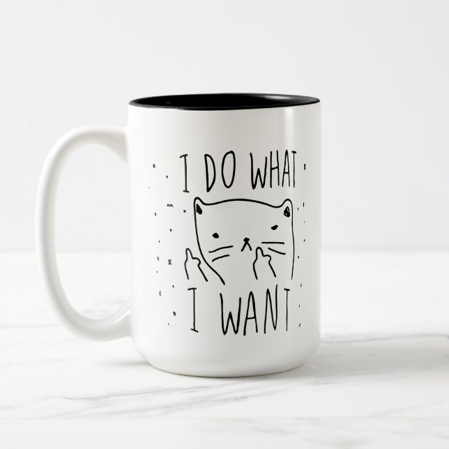I do What I Want Mug Black 15 oz Two-Tone Mug (Left)