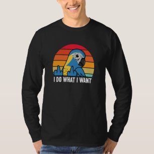 I Do What I Want Parrot I Blue throated Macaw T-Shirt