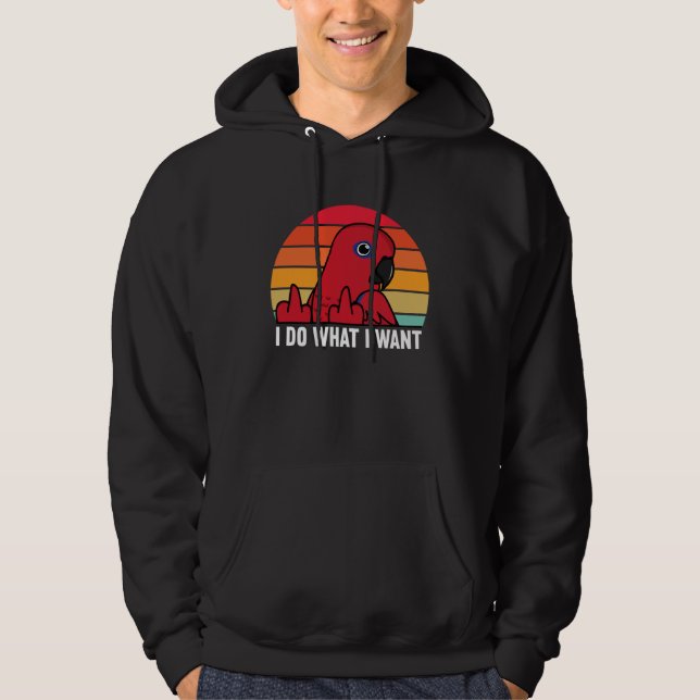 I Do What I Want Parrot I Female Eclectus Hoodie (Front)