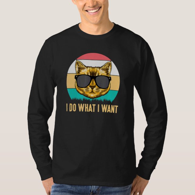 I Do What I Want  Retro Cat With Sunglasses Cat T-Shirt (Front)
