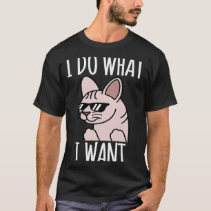 I Do What I Want Sphynx Cat Pet T-Shirt