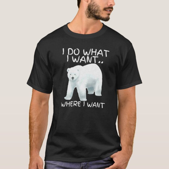 I Do What I Want  Summer Bear Vibes Cool Polar Bea T-Shirt (Front)