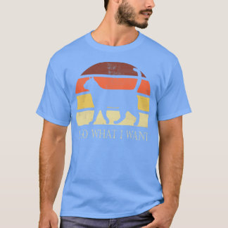 I do what I want T-Shirt