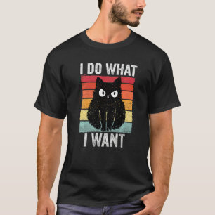 I Do What I Want Vintage Angry Cat   T-Shirt