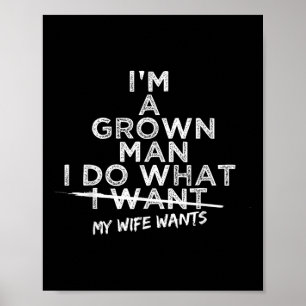 I Do What My Wife Wants Funny Gift For Husband Fro Poster