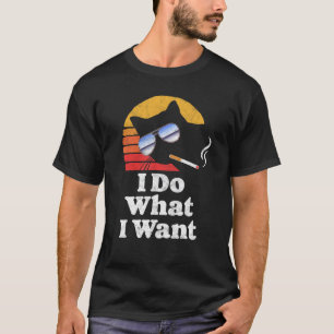 I Do What Want Cool Funny Cat & Retro Sunglasses S T-Shirt