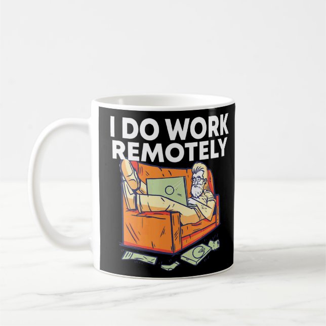 I Do Work Remotely Work From Home Employee Wfh Sta Coffee Mug (Left)