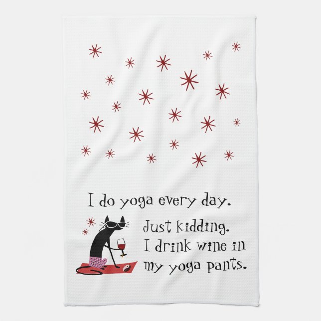 I Do Yoga Every Day Funny Wine Quote with Cat Tea Towel (Vertical)