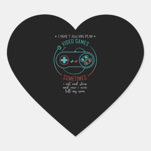 I Don’t Always Play Video Games Sometimes Heart Sticker