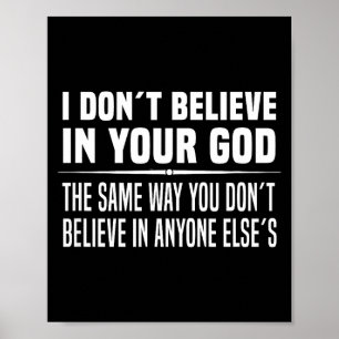 I Don´t Believe In Your God - Atheist Poster