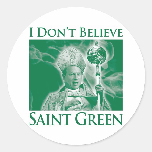 I Don’t Believe Saint Green Classic Round Sticker (Front)