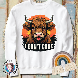 I Don’t Care Cute Highland Cow Sweatshirt