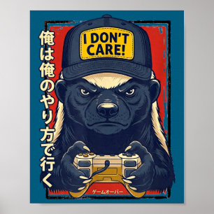 I Don’t Care - Honey Badger Gamer Design Poster